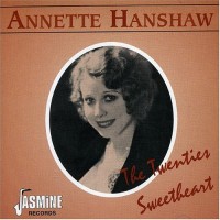 Purchase Annette Hanshaw - The Twenties Sweetheart (Remastered 1995)