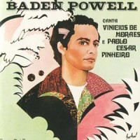 Purchase Baden Powell - Canta Vinicius De Moraes E Paolo Cesar Pinheiro (Reissued 2005)