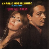 Purchase Charlie Musselwhite - Tennessee Woman (Vinyl)