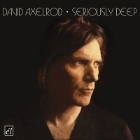 Purchase David Axelrod - Seriously Deep (Vinyl)