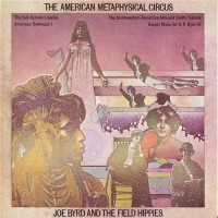 Purchase Joe Byrd And The Field Hippies - The American Metaphysical Circus (Reissued 1996)