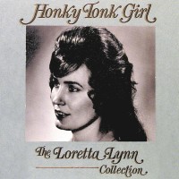 Purchase Loretta Lynn - Honky Tonk Girl: The Loretta Lynn Collection CD1