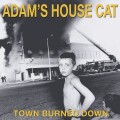Buy Adam's House Cat - Town Burned Down (Deluxe Edition) Mp3 Download