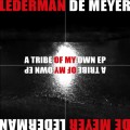 Buy Lederman / De Meyer - A Tribe Of My Own (EP) Mp3 Download