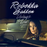Purchase Rebekka Bakken - Things You Leave Behind