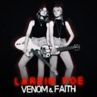 Purchase Larkin Poe - Venom & Faith