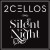 Buy 2Cellos - Silent Night (CDS) Mp3 Download