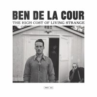 Purchase Ben De La Cour - The High Cost Of Living Strange