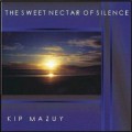 Buy Kip Mazuy - The Sweet Nectar Of Silence Mp3 Download