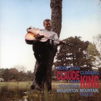 Purchase claude king - More Than Climbing That Mountain, Wolverton Mountain, That Is CD1