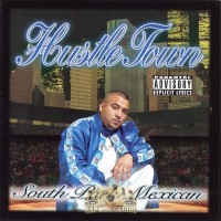 Purchase South Park Mexican - Hustle Town