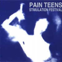 Purchase Pain Teens - Stimulation Festival