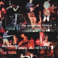 Purchase The Geraldine Fibbers - Live From The Bottom Of The Hill