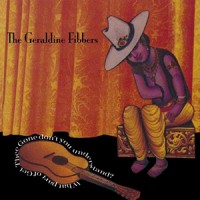 Purchase The Geraldine Fibbers - What Part Of Get Thee Gone Don't You Understand