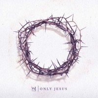 Purchase Casting Crowns - Only Jesus
