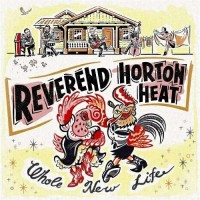 Purchase Reverend Horton Heat - Whole New Life