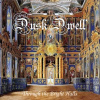 Purchase Dusk Dwell - Through The Bright Halls