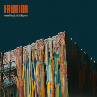 Purchase Fruition - Watching It All Fall Apart