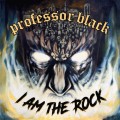 Buy Professor Black - I Am The Rock Mp3 Download