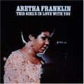 Buy Aretha Franklin - This Girl's In Love With You (Reissued 1993) Mp3 Download
