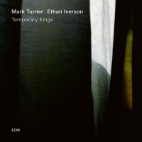 Purchase Mark Turner & Ethan Iverson - Temporary Kings