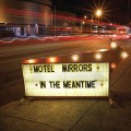 Buy Motel Mirrors - In The Meantime Mp3 Download