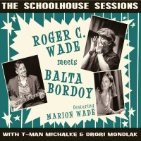 Purchase Roger C. Wade - The Schoolhouse Sessions