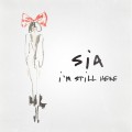 Buy SIA - I'm Still Here (CDS) Mp3 Download