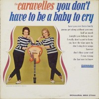 Purchase Caravelles - You Don't Have To Be A Baby Cry (Vinyl)