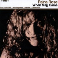 Purchase Raina Rose - When May Came