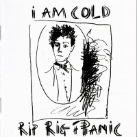 Purchase Rip Rig + Panic - I Am Cold (Vinyl)