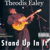 Purchase Theodis Ealey - Stand Up In It