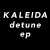 Buy Kaleida - Detune (EP) Mp3 Download