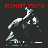 Purchase Minny Pops - Standstill To Motion (Live At The Melkweg 19-03-1981)