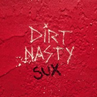 Purchase Dirt Nasty - Sux