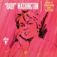 Purchase Baby Washington - Only Those In Love (Vinyl)