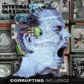 Buy Internal Bleeding - Corrupting Influence Mp3 Download