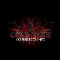 Purchase Chromium - Confessions Of A Hero
