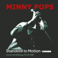 Purchase Minny Pops - Standstill To Motion: Live At The Melkweg 19-03-1981
