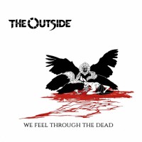 Purchase The Outside - We Feel Through The Dead