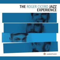 Purchase Roger Cicero - The Roger Cicero Jazz Experience