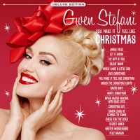 Purchase Gwen Stefani - You Make It Feel Like Christmas (Deluxe Edition)