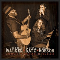 Purchase Joe Louis Walker, Bruce Katz & Giles Robson - Journeys To The Heart Of The Blues