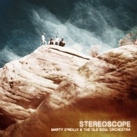 Purchase Marty O'reilly & The Old Soul Orchestra - Stereoscope