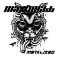 Buy Maxxwell - Metalized Mp3 Download