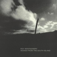 Purchase Roy Montgomery - Scenes From The South Island