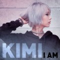 Buy Kimi - I Am (CDS) Mp3 Download