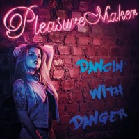 Purchase Pleasure Maker - Dancin' With Danger