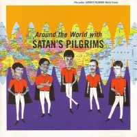 Purchase Satan's Pilgrims - Around The World With Satan's Pilgrims