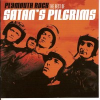 Purchase Satan's Pilgrims - Plymouth Rock: The Best Of Satan's Pilgrims